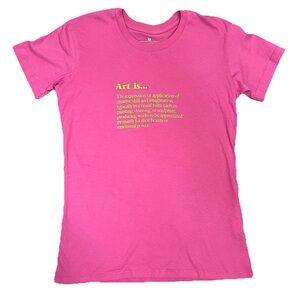 Pink The Relaxed Tee Art is Painting Drawing Creative Expression T-Shirt XS